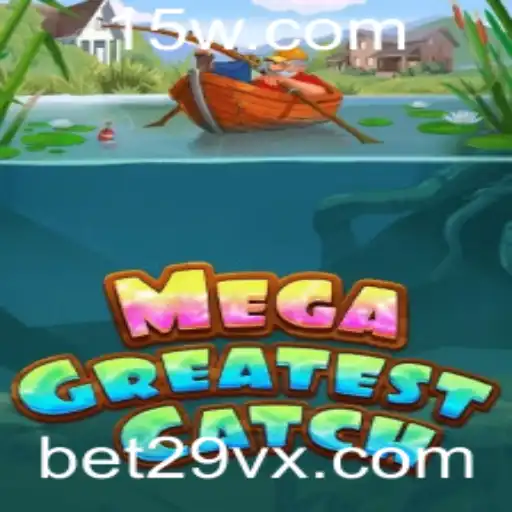 Explorando o MegaGreatestCatch: O Novo Fenômeno dos Jogos com bet29